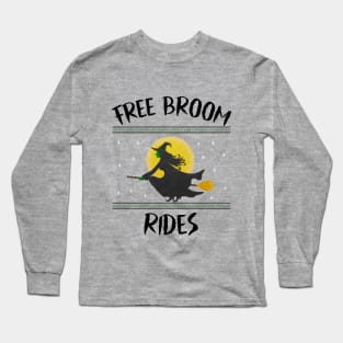 Free Broom Rides Long Sleeve T-Shirt